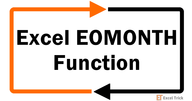 Excel EOMONTH Function – How To Use 1 Excel EOMONTH Function
