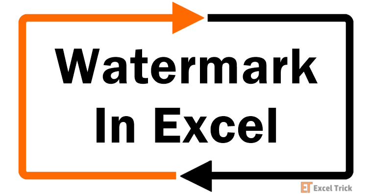 How to Add, Modify, & Remove Watermark in Excel 1 How To Add Watermark In Excel