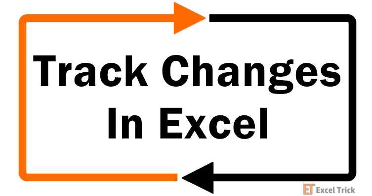 How to Track Changes in Excel (Easy Step-by-Step) 1 Track Changes Feature In Excel