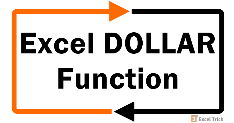 Excel DOLLAR Function – How To Use 1 Excel DOLLAR Function