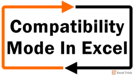 Compatibility Mode in Excel - All You Need to Know About It 30 Compatibility Mode In Excel